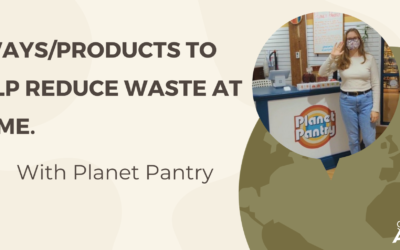 Reducing Waste – with Planet Pantry