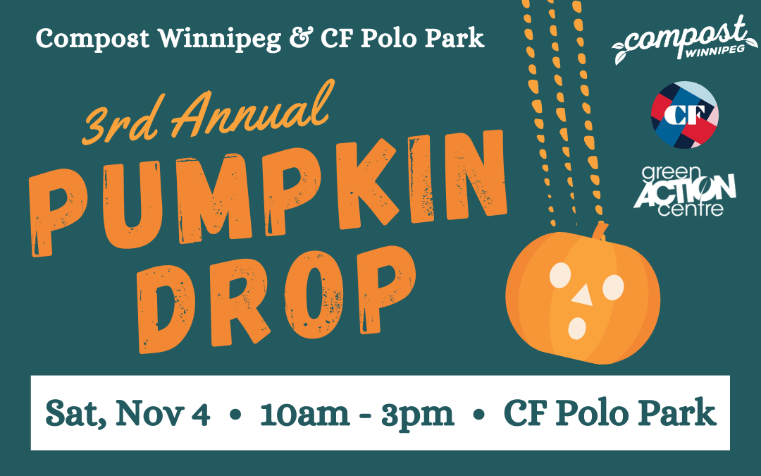Compost Winnipeg’s 3rd Annual Pumpkin Drop